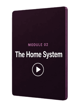 Module 02: The Home System